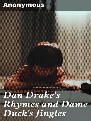 cover image of Dan Drake's Rhymes and Dame Duck's Jingles